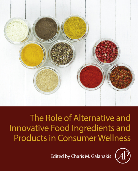 Cover image for book The Role of Alternative and Innovative Food Ingredients and Products in Consumer Wellness