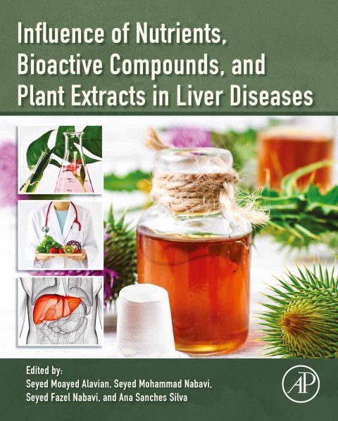 Cover image for book Influence of Nutrients, Bioactive Compounds, and Plant Extracts in Liver Diseases