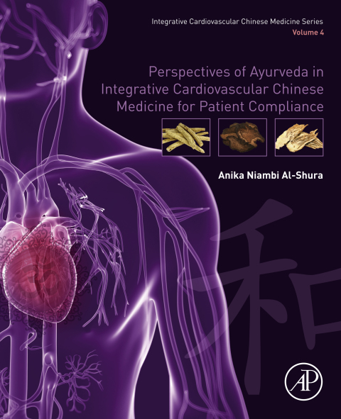 Cover image for book Perspectives of Ayurveda in Integrative Cardiovascular Chinese Medicine for Patient Compliance