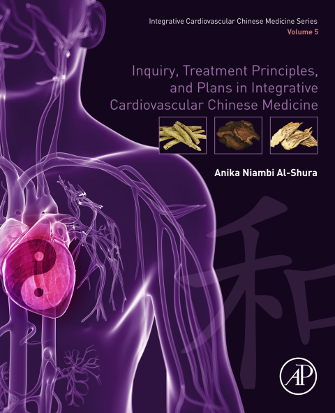 Cover image for book Inquiry, Treatment Principles, and Plans in Integrative Cardiovascular Chinese Medicine