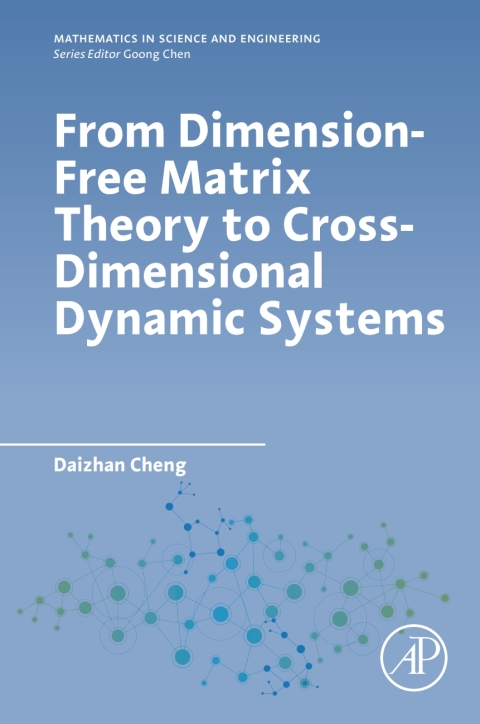 From Dimension-Free Matrix Theory to Cross-Dimensional Dynamic Systems 
