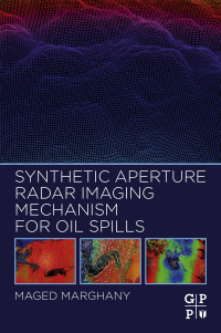 Cover image: Synthetic Aperture Radar Imaging Mechanism for Oil Spills 9780128181119