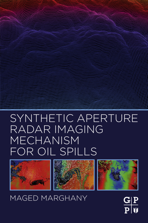 Cover image for book Synthetic Aperture Radar Imaging Mechanism for Oil Spills