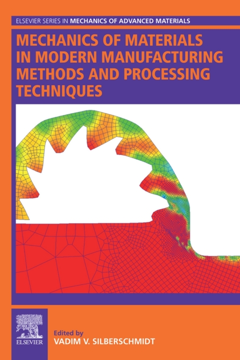 Cover image for book Mechanics of Materials in Modern Manufacturing Methods and Processing Techniques
