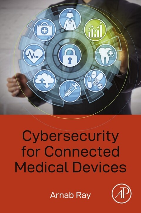 Cover image for book Cybersecurity for Connected Medical Devices