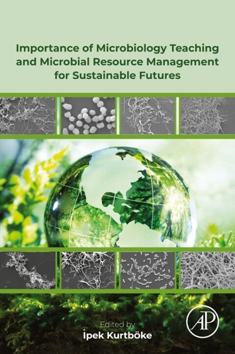 Cover image for book Importance of Microbiology Teaching and Microbial Resource Management for Sustainable Futures