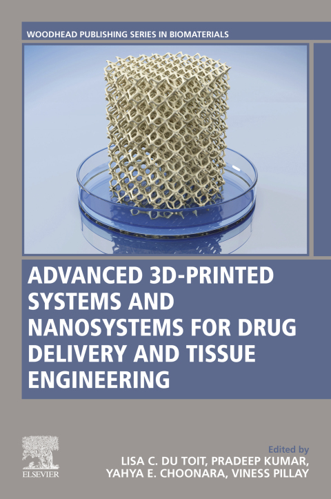 Cover image for book Advanced 3D-Printed Systems and Nanosystems for Drug Delivery and Tissue Engineering