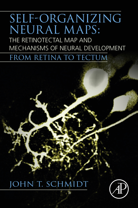 Cover image for book Self-organizing Neural Maps: The Retinotectal Map and Mechanisms of Neural Development