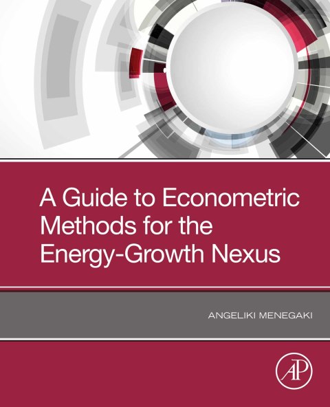 Cover image for book A Guide to Econometric Methods for the Energy-Growth Nexus