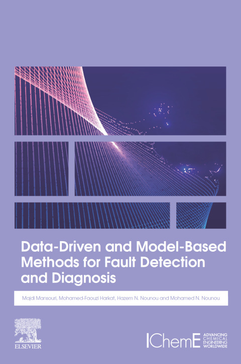 Cover image for book Data-Driven and Model-Based Methods for Fault Detection and Diagnosis