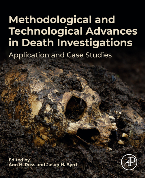 Methodological and Technological Advances in Death Investigations 