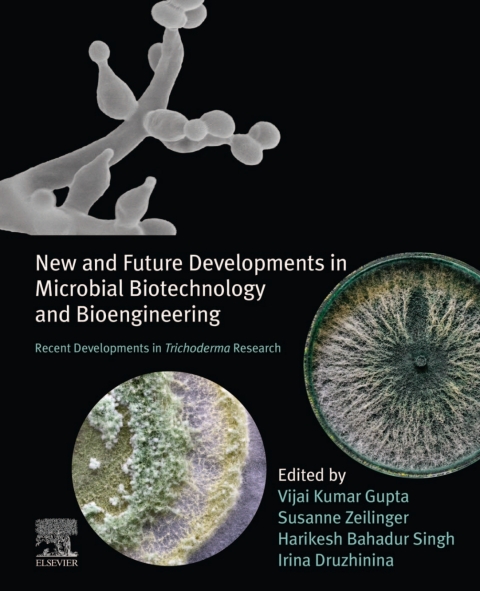New and Future Developments in Microbial Biotechnology and Bioengineering 