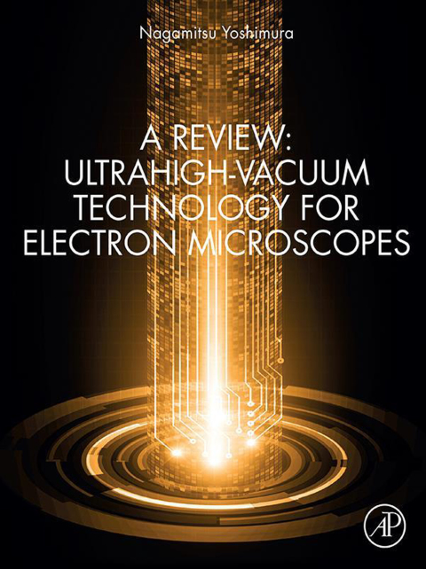 Cover image for book A Review: Ultrahigh-Vacuum Technology for Electron Microscopes