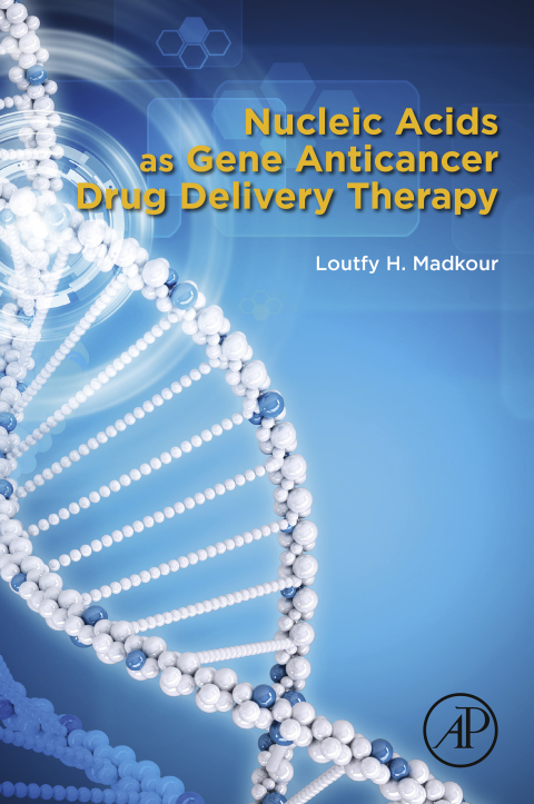 Cover image for book Nucleic Acids as Gene Anticancer Drug Delivery Therapy