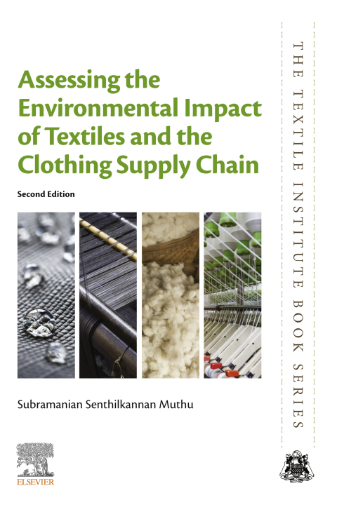 Cover image for book Assessing the Environmental Impact of Textiles and the Clothing Supply Chain