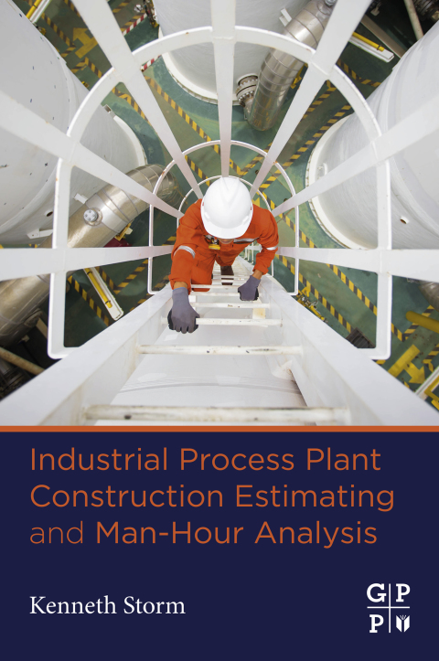 Cover image for book Industrial Process Plant Construction Estimating and Man-Hour Analysis