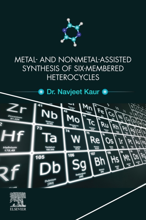 Cover image for book Metal and Nonmetal Assisted Synthesis of Six-Membered Heterocycles