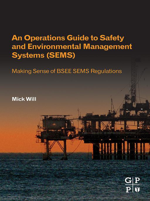 Cover image for book An Operations Guide to Safety and Environmental Management Systems (SEMS)