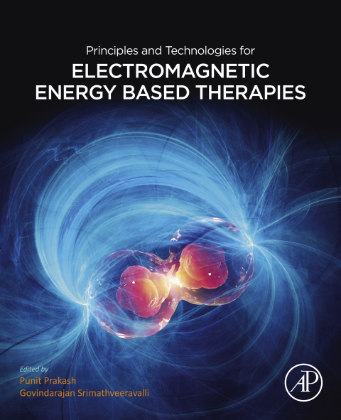 Cover image for book Principles and Technologies for Electromagnetic Energy Based Therapies