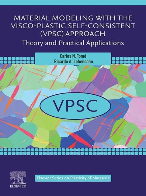 Cover image for book Material Modeling with the Visco-Plastic Self-Consistent (VPSC) Approach