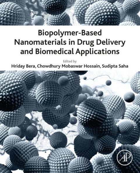 Cover image for book Biopolymer-Based Nanomaterials in Drug Delivery and Biomedical Applications