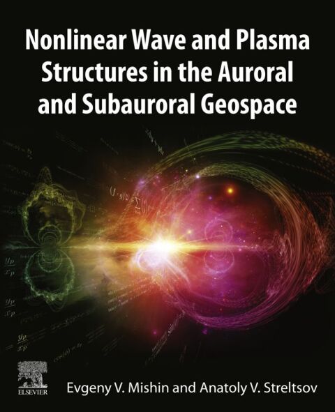 Cover image for book Nonlinear Wave and Plasma Structures in the Auroral and Subauroral Geospace