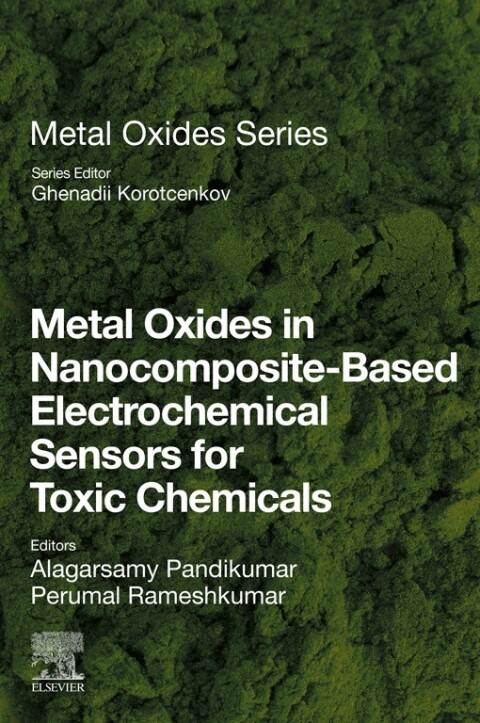 Cover image for book Metal Oxides in Nanocomposite-Based Electrochemical Sensors for Toxic Chemicals