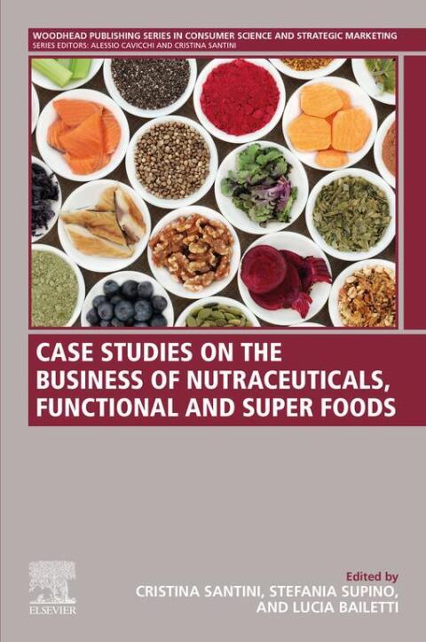 Cover image for book Case Studies on the Business of Nutraceuticals, Functional and Super Foods