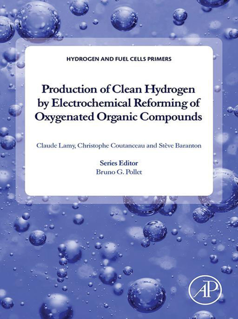 Cover image for book Production of Clean Hydrogen by Electrochemical Reforming of Oxygenated Organic Compounds