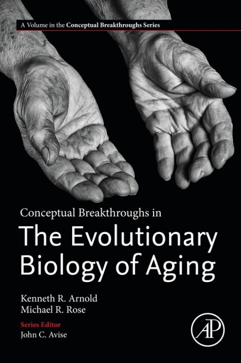 Conceptual Breakthroughs in The Evolutionary Biology of Aging 