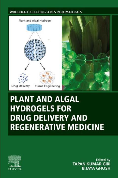 Cover image for book Plant and Algal Hydrogels for Drug Delivery and Regenerative Medicine