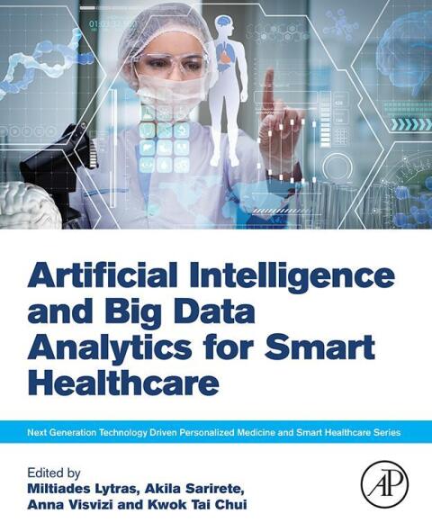Cover image for book Artificial Intelligence and Big Data Analytics for Smart Healthcare