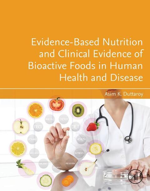 Cover image for book Evidence-Based Nutrition and Clinical Evidence of Bioactive Foods in Human Health and Disease