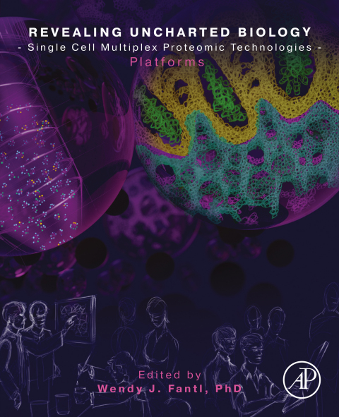 Cover image for book Revealing Uncharted Biology with Single Cell Multiplex Proteomic Technologies