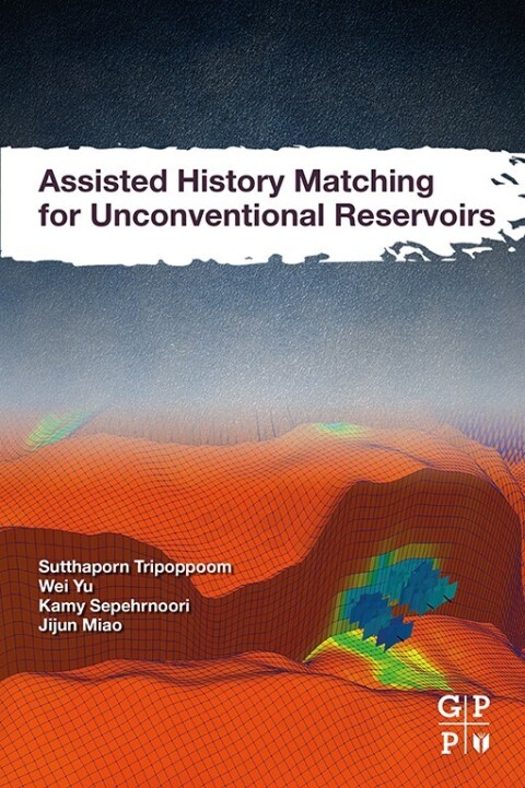 Cover image for book Assisted History Matching for Unconventional Reservoirs
