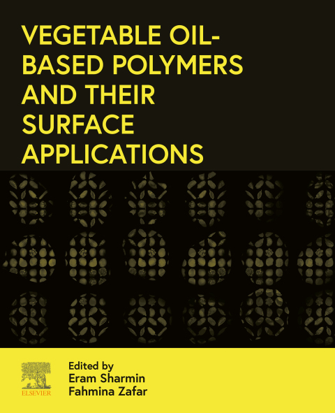 Cover image for book Vegetable Oil-Based Polymers and Their Surface Applications