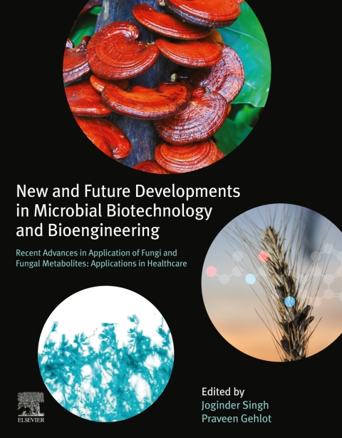 New and Future Developments in Microbial Biotechnology and Bioengineering 