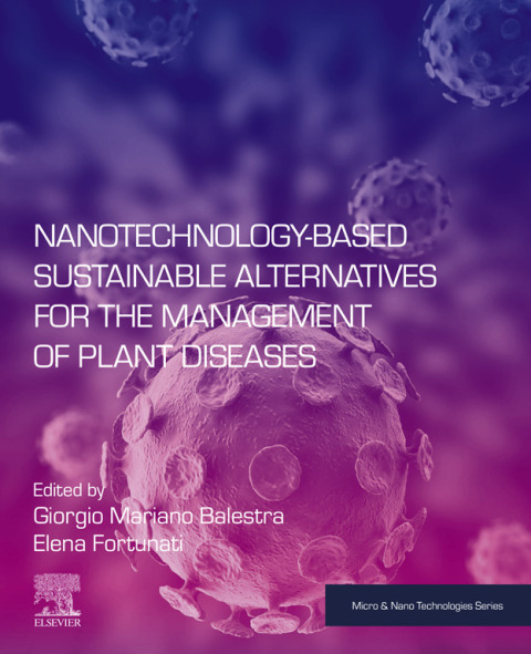 Cover image for book Nanotechnology-Based Sustainable Alternatives for the Management of Plant Diseases