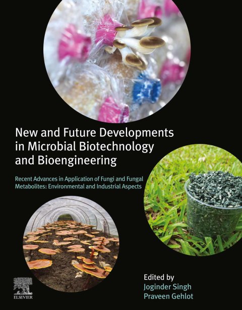 New and Future Developments in Microbial Biotechnology and Bioengineering 