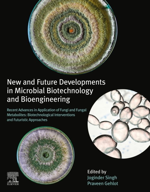 New and Future Developments in Microbial Biotechnology and Bioengineering 