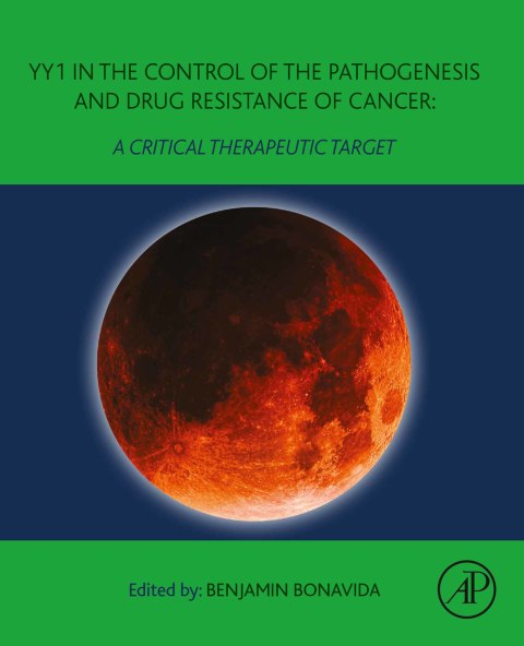 Cover image for book YY1 in the Control of the Pathogenesis and Drug Resistance of Cancer