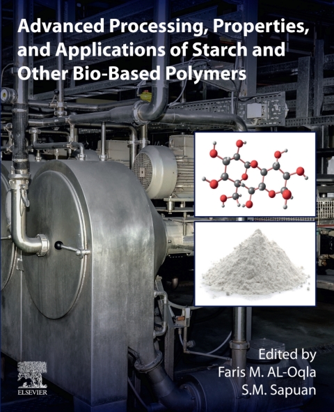Advanced Processing, Properties, and Applications of Starch and Other Bio-based Polymers 