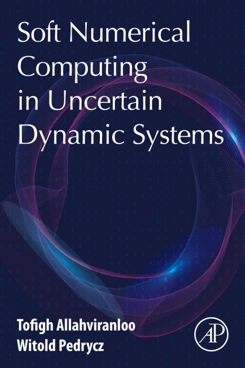 Soft Numerical Computing in Uncertain Dynamic Systems 