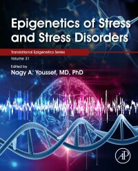صورة الغلاف: Epigenetics of Stress and Stress Disorders 9780128230398