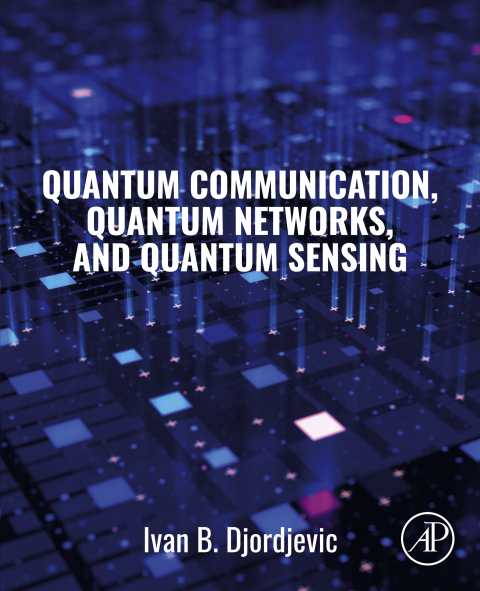 Cover image for book Quantum Communication, Quantum Networks, and Quantum Sensing