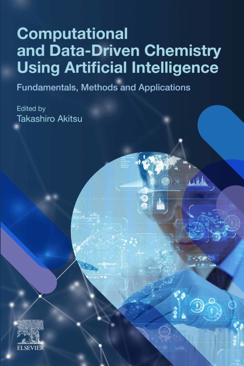 Cover image for book Computational and Data-Driven Chemistry Using Artificial Intelligence