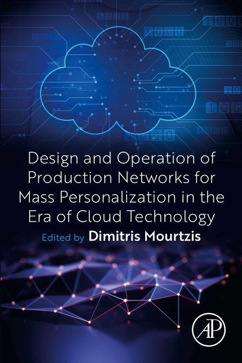 Cover image for book Design and Operation of Production Networks for Mass Personalization in the Era of Cloud Technology