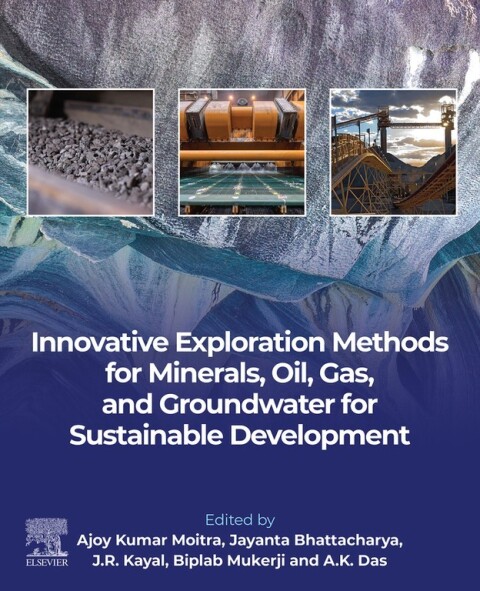 Cover image for book Innovative Exploration Methods for Minerals, Oil, Gas, and Groundwater for Sustainable Development