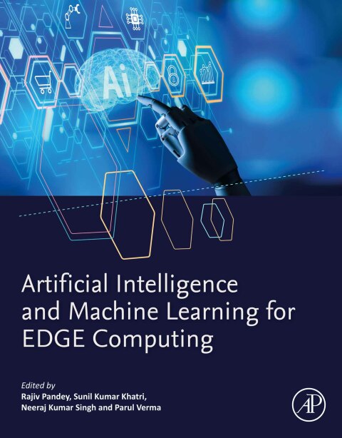 Cover image for book Artificial Intelligence and Machine Learning for EDGE Computing