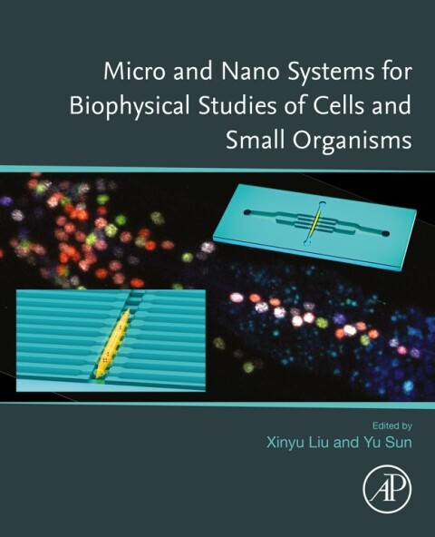 Cover image for book Micro and Nano Systems for Biophysical Studies of Cells and Small Organisms